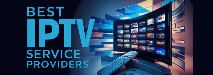 Get the Best IPTV Service